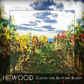 Download track Catch The Autumn Scent (Single Edit) Hitwood