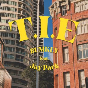 Download track T. I. E (Take It Easy) BumkeyJay Park