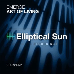 Download track Art Of Living (Original Mix) Emerge