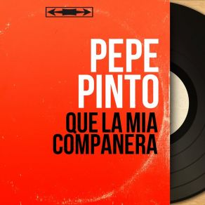 Download track Valgame Dios, Compañera Pepe Pinto