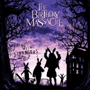 Download track Walking With Strangers The Birthday Massacre