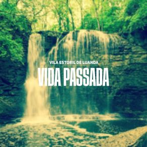 Download track Vida Passada Vila Estoril De Luanda