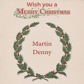 Download track I'm In A Dancing Mood Martin Denny