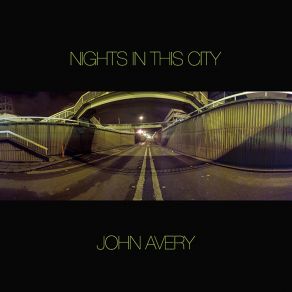 Download track Nights In This City, Pt. 2 John Avery