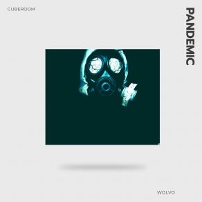 Download track Pandemic (Extended Mix) WOLVO