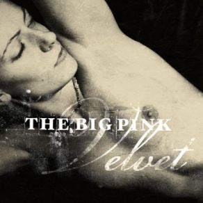 Download track Love Song The Big Pink