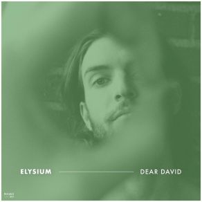 Download track Elysium Dear David