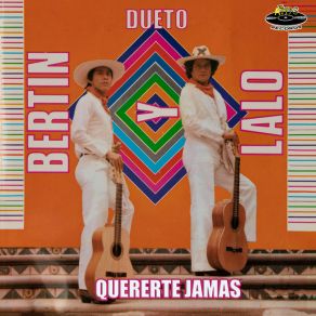 Download track Quererte Jamas Dueto Bertin