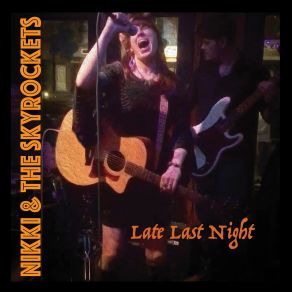 Download track Burn It All Down Nikki & The Skyrockets