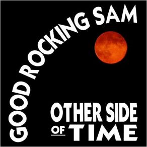 Download track You'd Better Think Twice Good Rocking SamT. A. James