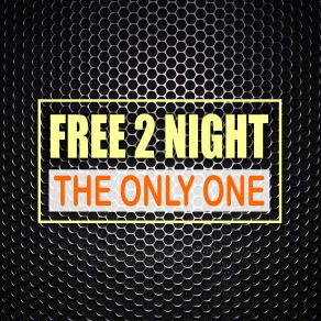 Download track The Only One (Radio Mix) Free 2 Night