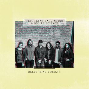 Download track Bells (Ring Loudly) Social ScienceTerri Lyne Carrington, Malcolm - Jamal Warner, Debo Ray