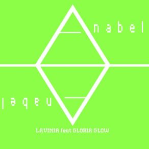 Download track Anabela (Radio Edit) Lavinia, Gloria Glow