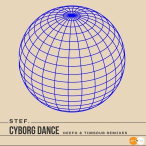 Download track Cyborg Dance (Timsdub Deeper Version) StefTimsdub