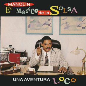 Download track Un Tipo Loco Manolin El Médico De La Salsa