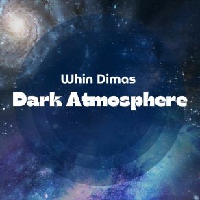 Download track Dark Atmosphere Whin Dimas