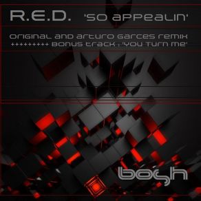 Download track So Appealin' (Arturo Garces Remix) R. E. D