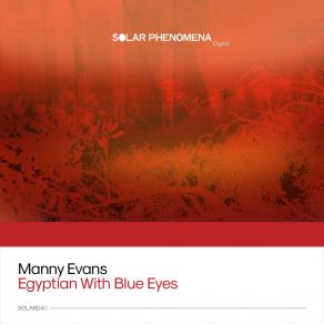 Download track Egyptian With Blue Eyes (Original Mix) Manny Evans