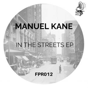 Download track In The Streets Manuel Kane