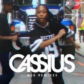 Download track W18 (Boston Bun Remix) Cassius