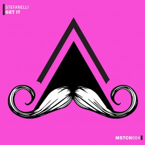 Download track Get It (Radio-Edit) Stefanelli