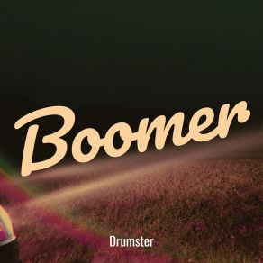 Download track Boomer Drumster