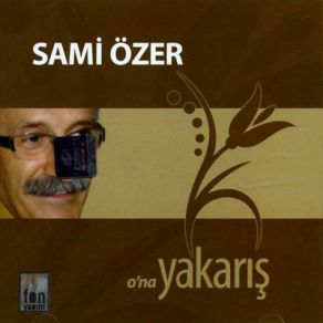 Download track Varsam Ağlayı Ağlayı Sami Savni Özer