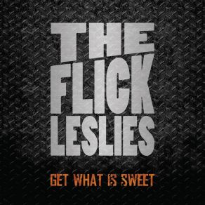 Download track What Do You Do The Flick Leslies