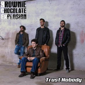 Download track Trust Nobody Brownie Chocolate Explosion