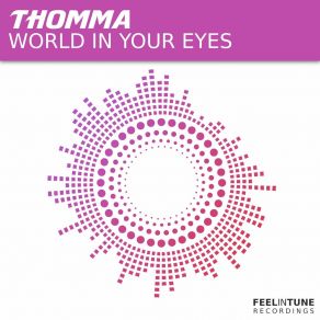 Download track World In Your Eyes (Radio Edit) Thomma