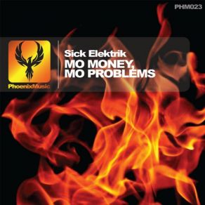 Download track Mo Money, Mo Problems (Original Mix) Sick Elektrik