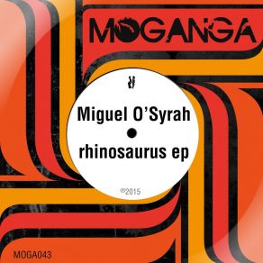 Download track Rhino (Extended Mix) Miguel O'Syrah