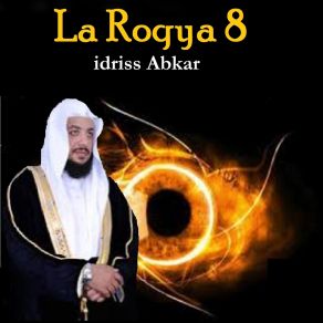 Download track La Roqya 8, Pt. 3 Idriss Abkar