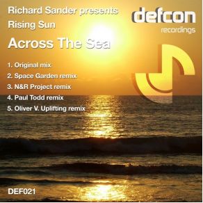 Download track Across The Sea (Oliver V Uplifting Remix) Richard Sanderson, The Rising Sun