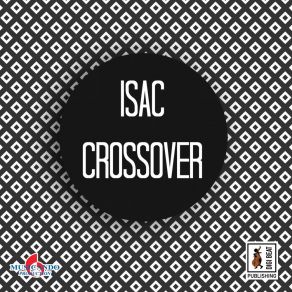 Download track Crossover (Dave Noth In High Time Remix) Isac