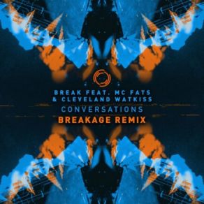 Download track Conversations (Breakage Remix) Cleveland Watkiss, MC Fats, The Break