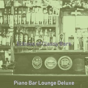 Download track Spectacular Ambience For Hotel Bars Bar Lounge Deluxe