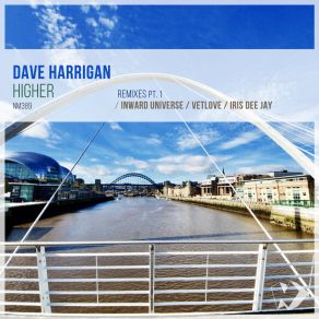 Download track Higher (Iris Dee Jay Remix) Dave Harrigan