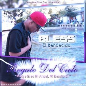 Download track Regalo Del Cielo Bless El Bendecido