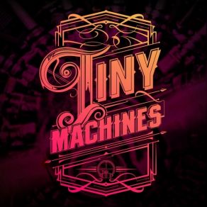 Download track Oh Angel Tiny Machines