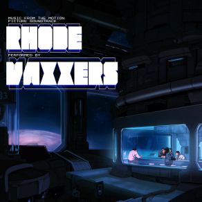 Download track Rhode Goes Outside The Station (Chase Suite) VAXXERS