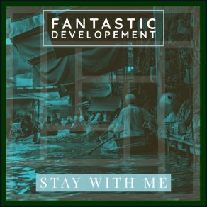 Download track Stay With Me Radio Fantastic Developement