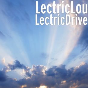 Download track 1001 Skies Of Dreams. LectricLou