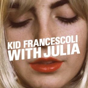 Download track I Don't Know How Kid Francescoli