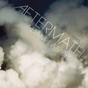 Download track Aftermath (Billboard Remix) Adam Lambert