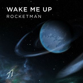 Download track Wake Me Up (Extended Mix) Rocketman