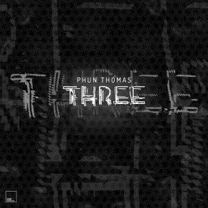 Download track Three, Pt. 2 Phun Thomas