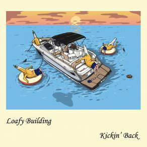 Download track Kickin' Back Loafy Building