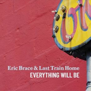 Download track When I'm Dead And Gone Last Train Home, Eric Brace