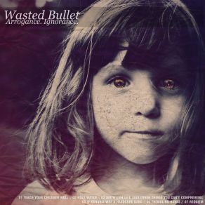 Download track Teach Your Children Well Wasted Bullet